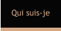 Qui suis-je