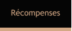Récompenses